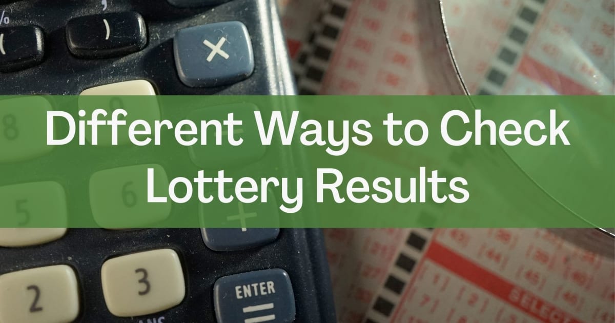 Different Ways to Check Lottery Results